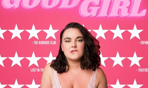 Good Girl: Seductive. Brazen. Unrelenting. Smash hit returns to Boston! thumbnail