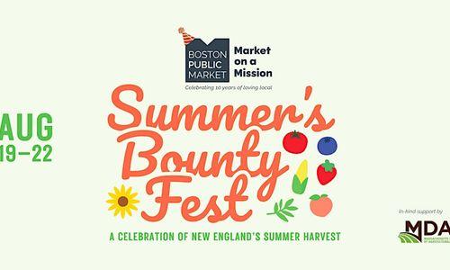 Summer's Bounty Fest at Boston Public Market thumbnail