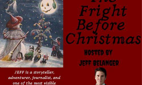 The Fright Before Christmas WITH JEFF BELANGER thumbnail