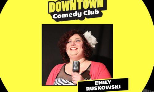 Downtown Comedy Club: Emily Ruskowski thumbnail
