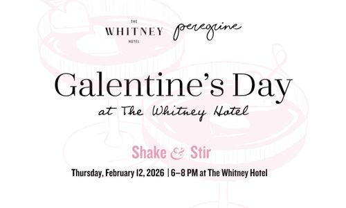 Galentine's Day at The Whitney Hotel thumbnail
