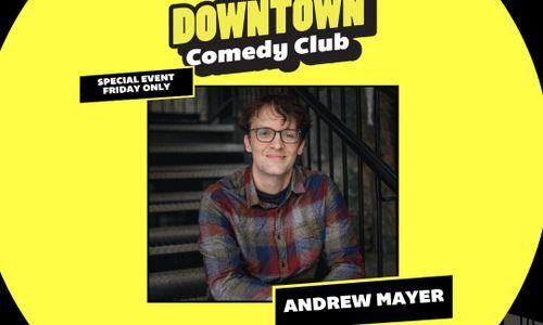Downtown Comedy Club: Andrew Mayer thumbnail