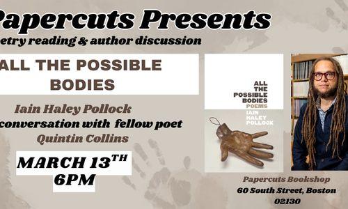 Poetry at Papercuts: All the Possible Bodies by Iain Haley Pollock thumbnail