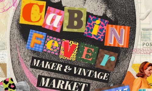 Cabin Fever Maker & Vintage Market thumbnail