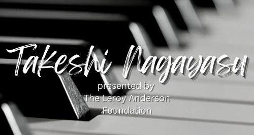 Takeshi Nagayasu presented by the Leroy Anderson Foundation thumbnail