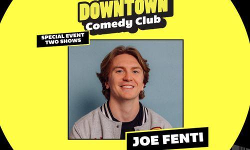 Downtown Comedy Club: Joe Fenti (SPECIAL EVENT) thumbnail