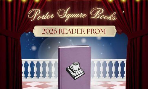 PORTER SQUARE BOOKS PRESENTS: Reader Prom thumbnail