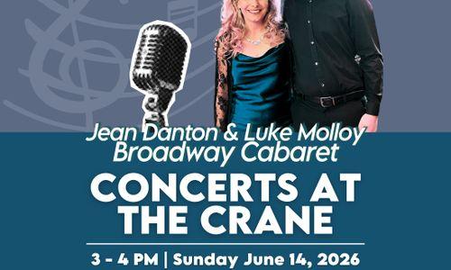 Concerts at the Crane: Jean Danton & Luke Molloy ~ Broadway Cabaret thumbnail