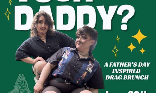 Who's Your Daddy? Father's Day Drag Brunch in Fenway, Boston thumbnail