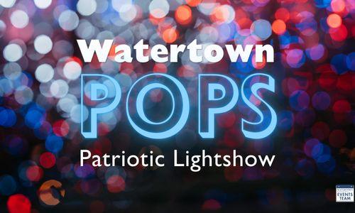 Watertown POPS: Patriotic Lightshow thumbnail