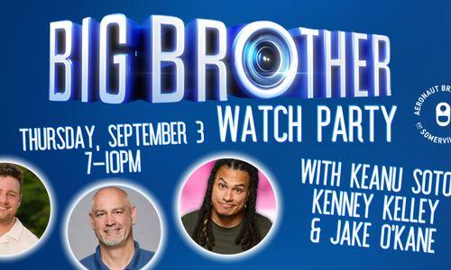 Big Brother Watch Party at Aeronaut thumbnail