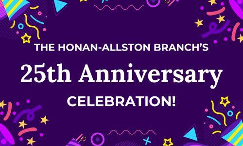 Honan-Allston Branch's 25th Anniversary Celebration! thumbnail