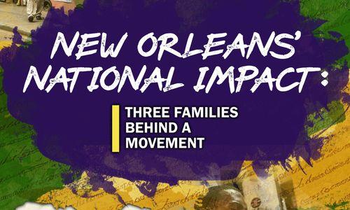 Discounted Tickets: New Orleans’ National Impact: Three Families Behind a Movement thumbnail